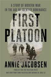 Book cover of First Platoon by Annie Jacobsen