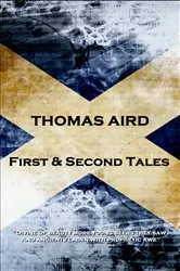 Book cover of First & Second Tales by Thomas Aird