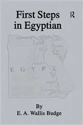 Book cover of First Steps In Egyptian by E.A. Wallis Budge
