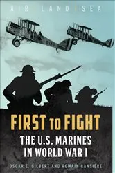 Book cover of First to Fight by Oscar E. Gilbert