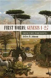 Book cover of First Words: Genesis 1–2:7 by Jeffrey D. Johnson