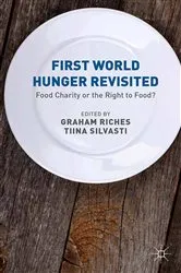 Book cover of First World Hunger Revisited (2nd ed.) by G. Riches