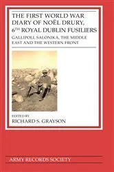 Book cover of First World War Diary of Noël Drury, 6th Royal Dublin Fusiliers by Richard S. Grayson