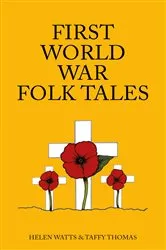 Book cover of First World War Folk Tales by Taffy Thomas
