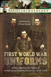 Book cover of First World War Uniforms by Catherine Price-Rowe