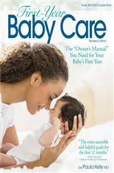 Book cover of First Year Baby Care (2016) by Paula Kelly