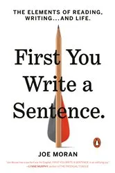 Book cover of First You Write a Sentence by Joe Moran