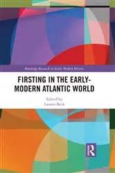 Book cover of Firsting in the Early-Modern Atlantic World by Lauren Beck