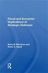 Book cover of Fiscal And Economic Implications Of Strategic Defenses by Unknown