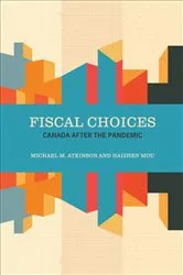 Book cover of Fiscal Choices by Michael M. Atkinson