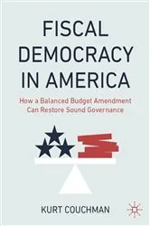 Book cover of Fiscal Democracy in America by Kurt Couchman