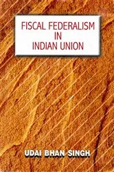 Book cover of Fiscal Federalism in Indian Union by Udai Bhan Singh