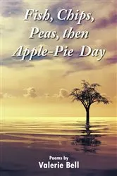 Book cover of Fish, Chips, Peas, Then Apple-pie Day (3rd ed.) by Valerie Bell