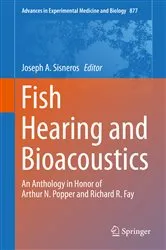 Book cover of Fish Hearing and Bioacoustics by Joseph A. Sisneros