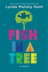 Book cover of Fish in a Tree by Lynda Mullaly Hunt