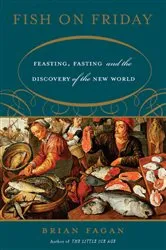 Book cover of Fish on Friday by Brian Fagan
