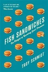 Book cover of Fish Sandwiches by Troy Schmidt