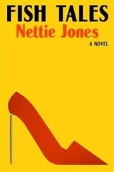Book cover of Fish Tales by Nettie Jones