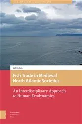 Book cover of Fish Trade in Medieval North Atlantic Societies by Val Dufeu