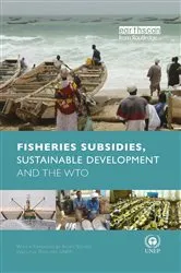 Book cover of Fisheries Subsidies, Sustainable Development and the WTO by Anja von Moltke