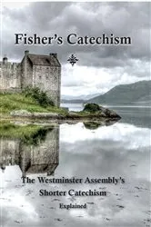 Book cover of Fisher's Catechism by James Fisher
