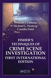 Book cover of Fisher's Techniques of Crime Scene Investigation First International Edition by Unknown