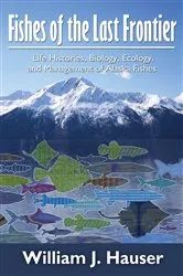 Book cover of Fishes of the Last Frontier by Bill Hauser