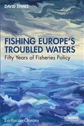 Book cover of Fishing Europe's Troubled Waters by David Symes