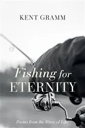 Book cover of Fishing for Eternity by Kent Gramm