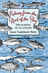 Book cover of Fishing from the Rock of the Bay by James Batty