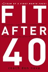 Book cover of Fit After 40 by Sheela Nambiar