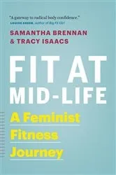 Book cover of Fit at Mid-Life by Samantha Brennan