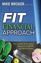 Book cover of Fit Financial Approach by Mike Broker