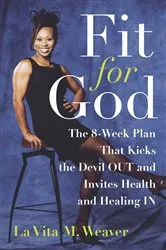 Book cover of Fit for God by La Vita M. Weaver