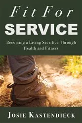 Book cover of Fit For Service by Josie Kastendieck