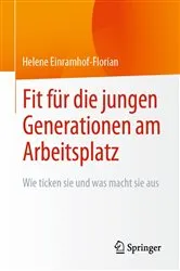 Book cover of Fit für die jungen Generationen am Arbeitsplatz by Helene Einramhof-Florian