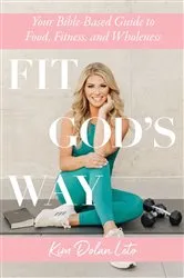 Book cover of Fit God's Way by Kim Dolan Leto
