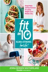 Book cover of Fit in 10: Slim & Strong--for Life! by Jenna Bergen Southerland