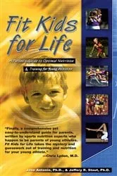 Book cover of Fit Kids for Life by Antonio, Ph.D., Jose