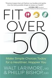 Book cover of Fit over 50 by Walt Larimore