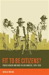 Book cover of Fit to Be Citizens? by Natalia Molina