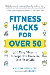 Book cover of Fitness Hacks for over 50 by K. Aleisha Fetters