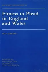 Book cover of Fitness To Plead In England And Wales by Donald Grubin
