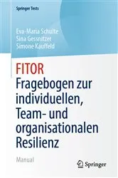 Book cover of FITOR - Fragebogen zur individuellen, Team und organisationalen Resilienz by Eva-Maria Schulte