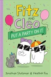 Book cover of Fitz and Cleo Put a Party on It by Jonathan Stutzman