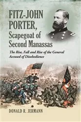 Book cover of Fitz-John Porter, Scapegoat of Second Manassas by Donald R. Jermann