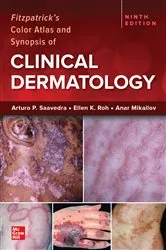 Book cover of Fitzpatrick's Color Atlas and Synopsis of Clinical Dermatology, 9/e (9th ed.) by Arturo Saavedra