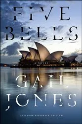 Book cover of Five Bells by Gail Jones