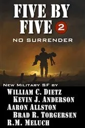 Book cover of Five by Five: No Surrender by William C. Dietz