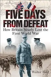 Book cover of Five Days from Defeat by Walter Reid